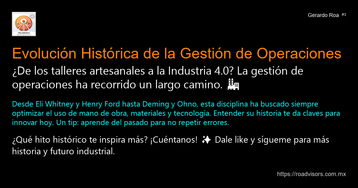 🏭 EVOLUCIÓN HISTÓRICA DE LA GESTIÓN DE OPERACIONES