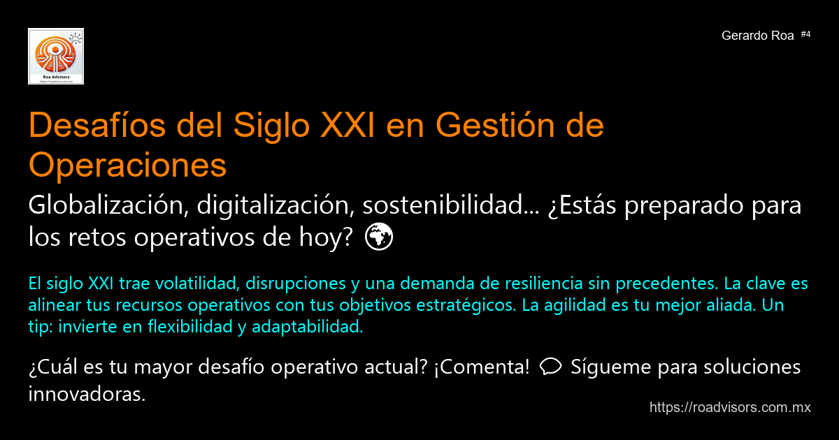 🌍 DESAFÍOS DEL SIGLO XXI EN GESTIÓN DE OPERACIONES