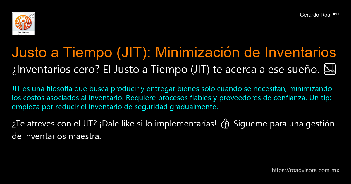 📉 JUSTO A TIEMPO (JIT): MINIMIZACIÓN DE INVENTARIOS
