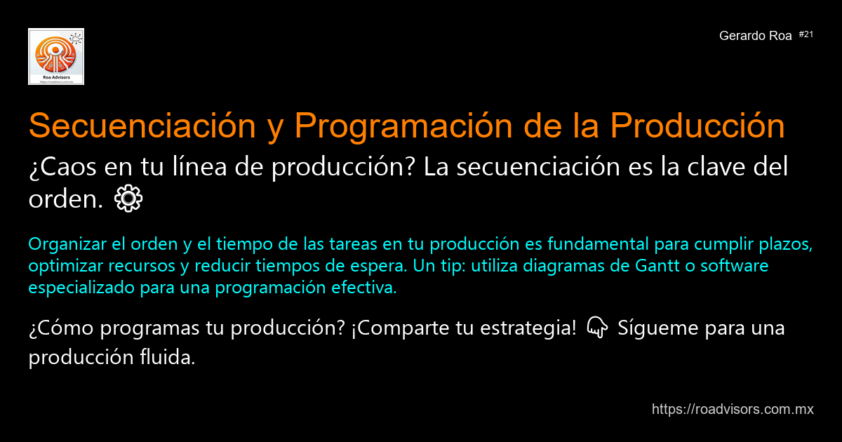 ⚙️ SECUENCIACIÓN Y PROGRAMACIÓN DE LA PRODUCCIÓN