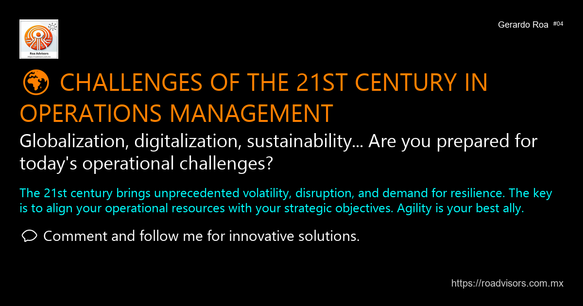 21ST-CENTURY CHALLENGES IN OPERATIONS MANAGEMENT